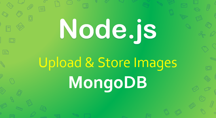 node-js-upload-store-images-mongodb-feature-image
