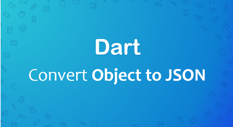 dart-convert-object-json-feature-image