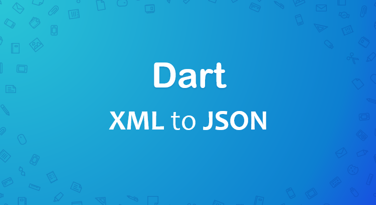 dart-flutter-xml-to-json-feature-image