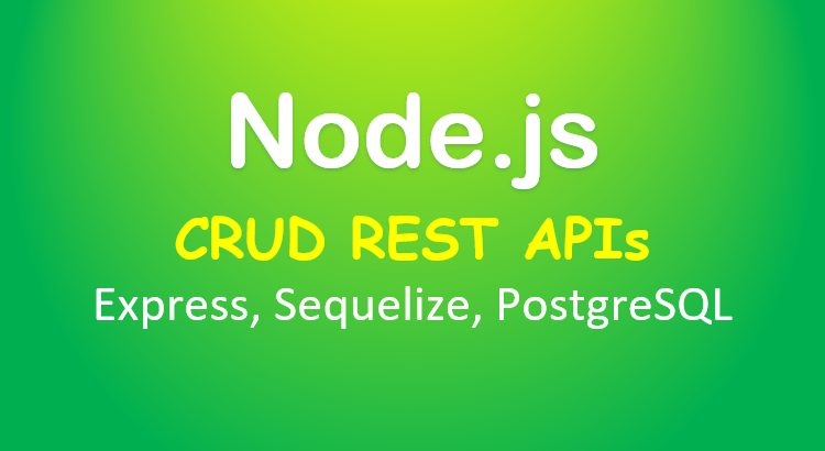 node-js-express-sequelize-postgresql-crud-feature-image