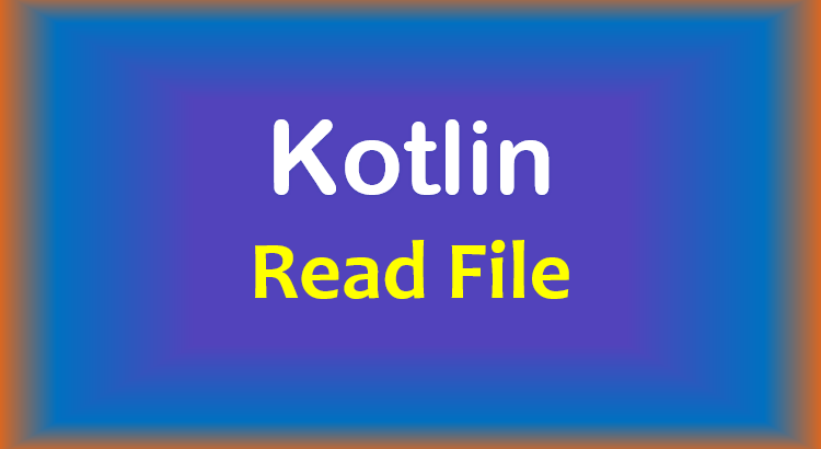 kotlin-read-file-feature-image