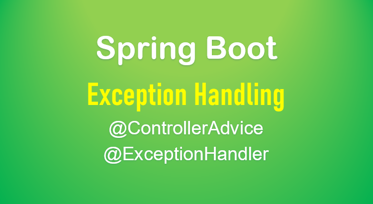 spring-boot-controlleradvice-exceptionhandler-feature-image