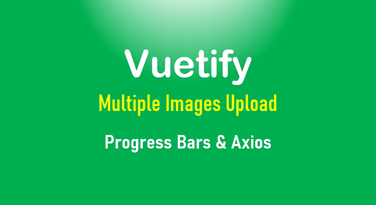 vuetify-multiple-image-upload-feature-image