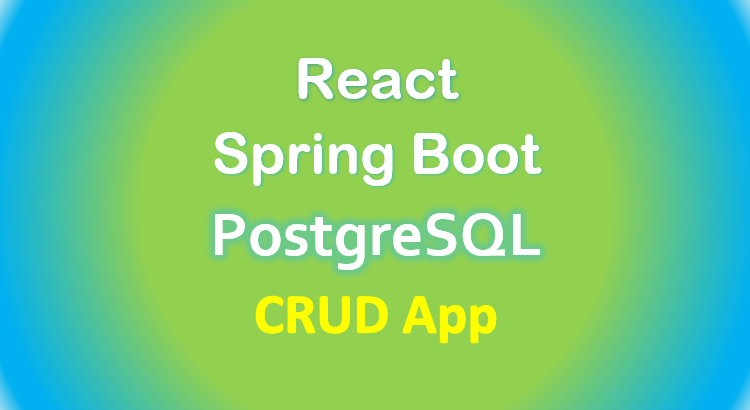 react-spring-boot-postgresql-crud-example-feature-image