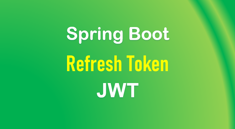 spring-boot-refresh-token-jwt-example-feature-image