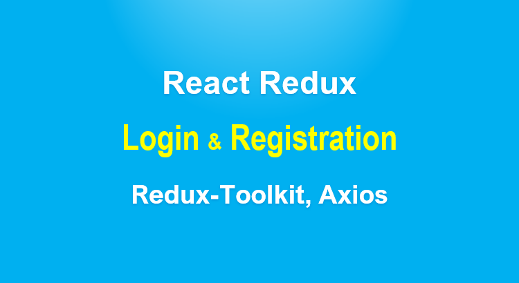 react-redux-login-register-example-redux-toolkit-feature-image