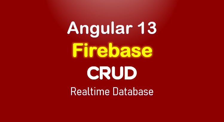 angular-13-firebase-crud-realtime-database-feature-image
