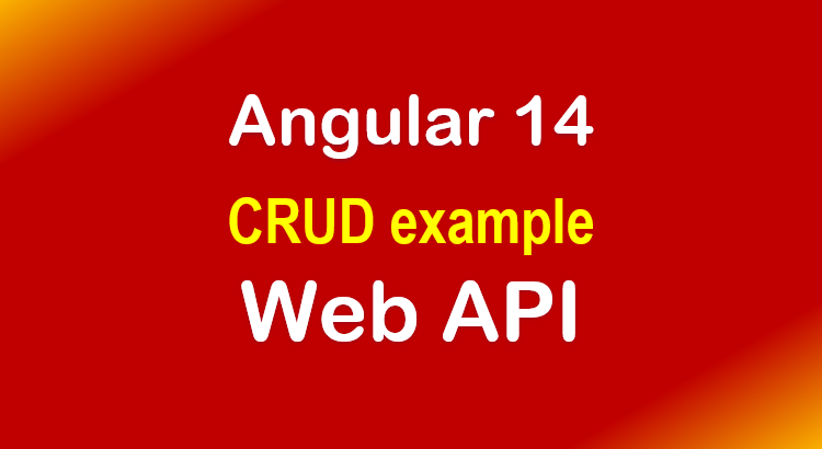angular-14-crud-example-web-api-feature-image