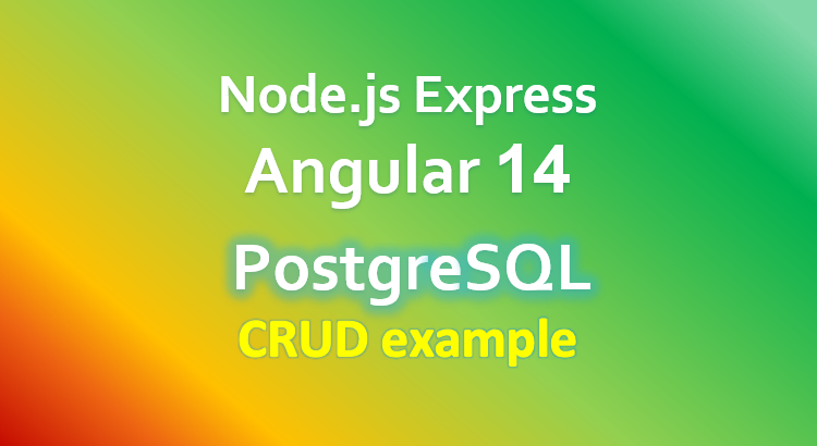 angular-14-node-express-postgresql-example-feature-image